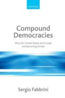 Compound democracies : why the United States and Europe are becoming similar /