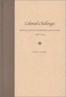 Colonial challenges : Britons, Native Americans, and Caribs, 1759-1775 /