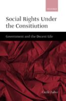 Social rights under the constitution : government and the decent life /