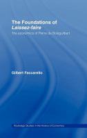 The foundations of laissez-faire the economics of Pierre de Boisguilbert /