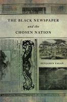 The Black newspaper and the chosen nation /