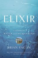 Elixir : a history of water and humankind /