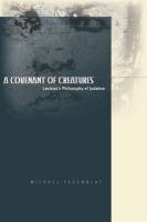 A covenant of creatures Levinas's philosophy of Judaism /