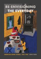 Re-envisioning the everyday : American genre scenes, 1905-1945 /
