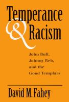 Temperance and racism : John Bull, Johnny Reb, and the Good Templars /