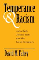 Temperance and Racism : John Bull, Johnny Reb, and the Good Templars.