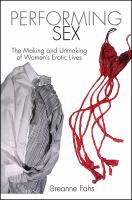 Performing sex : the making and unmaking of women's erotic lives /