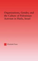 Organizations, gender, and the culture of Palestinian activism in Haifa, Israel