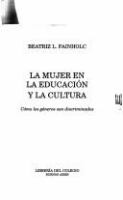 La mujer en la educación y la cultura : cómo los géneros son discriminados /