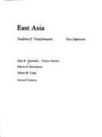 East Asia, tradition & transformation /