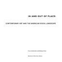 In and out of place : contemporary art and the American social landscape /