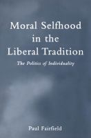 Moral Selfhood in the Liberal Tradition.