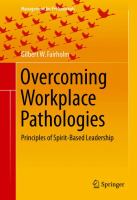 Overcoming Workplace Pathologies Principles of Spirit-Based Leadership /