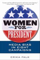 Women for president : media bias in eight campaigns /