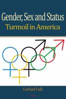 Gender, sex and status turmoil in America /