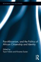 Pan-Africanism, and the Politics of African Citizenship and Identity.