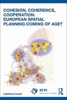 Cohesion, Coherence, Cooperation : European Spatial Planning Coming of Age?.