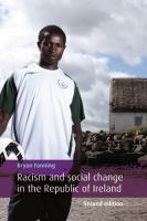 Racism and Social Change in the Republic of Ireland : Second Edition.