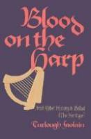 Blood on the harp : Irish rebel history in ballad (the heritage) /