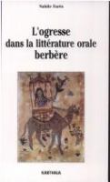 L'ogresse dans la littérature orale berbère : littérature orale et anthropologie /