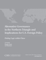 Alternative governance in the Northern Triangle and implications for U.S. foreign policy finding logic within chaos /