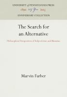 The Search for an Alternative : Philosophical Perspectives of Subjectivism and Marxism /