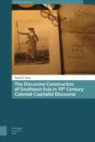 The discursive construction of Southeast Asia in 19th century colonial-capitalist discourse /