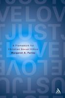 Just love : a framework for Christian sexual ethics /