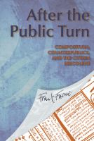 After the Public Turn : Composition, Counterpublics, and the Citizen Bricoleur.