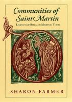 Communities of Saint Martin legend and ritual in medieval Tours /
