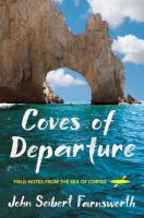 Coves of departure : field notes from the Sea of Cortez /