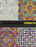 Richard C. Elliott : primal op /