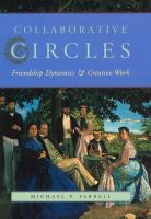 Collaborative circles : friendship dynamics & creative work /