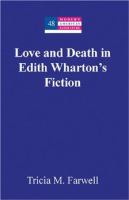 Love and death in Edith Wharton's fiction /