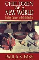 Children of a new world society, culture, and globalization /