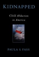 Kidnapped : child abduction in America /