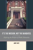 It's the mission, not the mandates defining the purpose of public education /