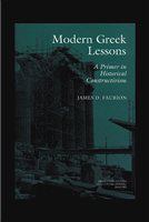 Modern Greek lessons : a primer in historical constructivism /