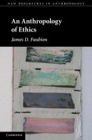 An Anthropology of Ethics /