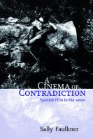 A cinema of contradiction : Spanish film in the 1960s /