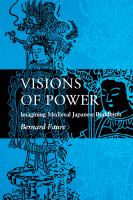 Visions of power : imagining medieval Japanese Buddhism /