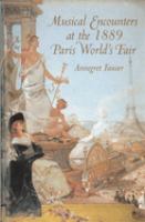 Musical encounters at the 1889 Paris World's Fair /