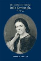 The politics of writing Julia Kavanagh, 1824-77 /