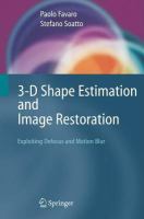 3-D Shape Estimation and Image Restoration Exploiting Defocus and Motion-Blur /
