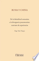 Rusia y China : de la disimilitud comunista a la divergencia poscomunista : contraste de experiencias /