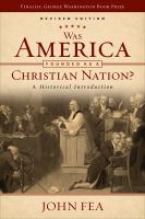 Was America founded as a Christian nation? a historical introduction /