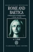 Rome and Baetica : urbanization in southern Spain c. 50 BC-AD 150 /