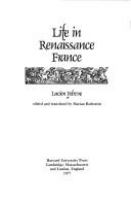 Life in Renaissance France /