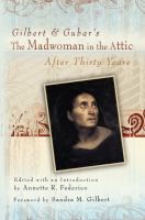 Gilbert and Gubar's the Madwoman in the Attic after Thirty Years.
