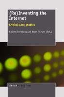 (Re)Inventing the Internet : Critical Case Studies.